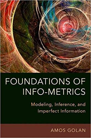 Amos Golan, Foundations of Info-Metrics