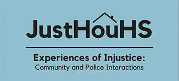JustHouHS: Experiences of Injustice