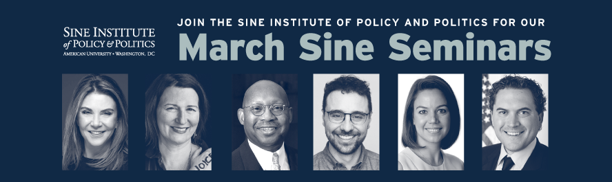 Join the Sine Institute of Policy and Politics for our March Sine Seminars