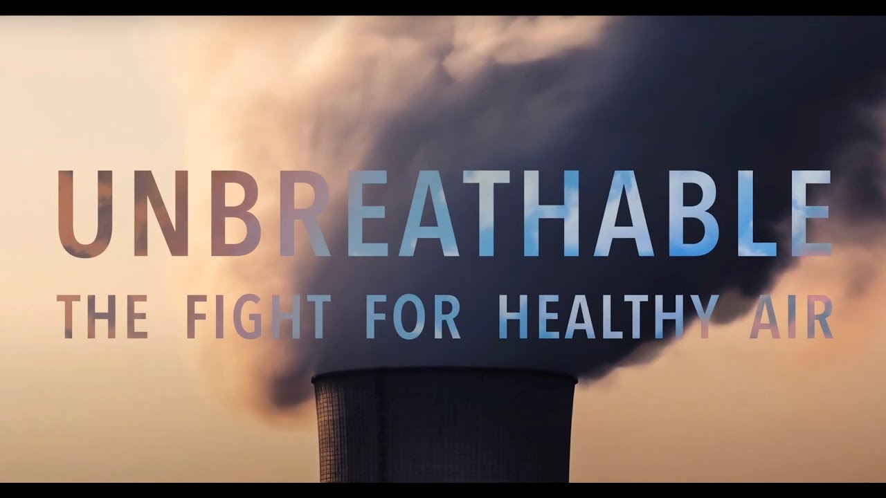 Unbreathable: The Fight for Healthy Air