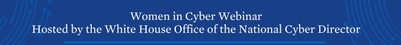 Women in Cyber Webinar
