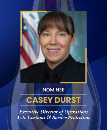 Casey Durst, Executive Director of Operations U.S. Customs & Border Protection