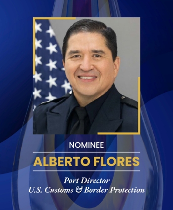 Alberto Flores, Port Director U.S. Customs & Border Protection