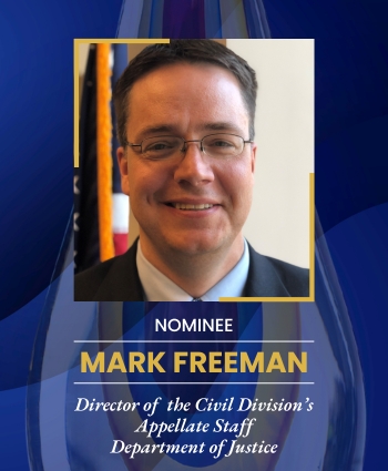 Mark Freeman, Director of  the Civil Division’s Appellate Staff Department of Justice