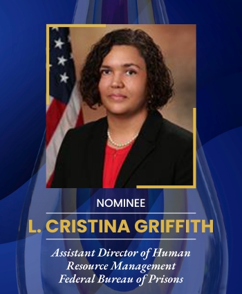 L. Cristina Griffith, Assistant Director of Human Resource Management Federal Bureau of Prisons