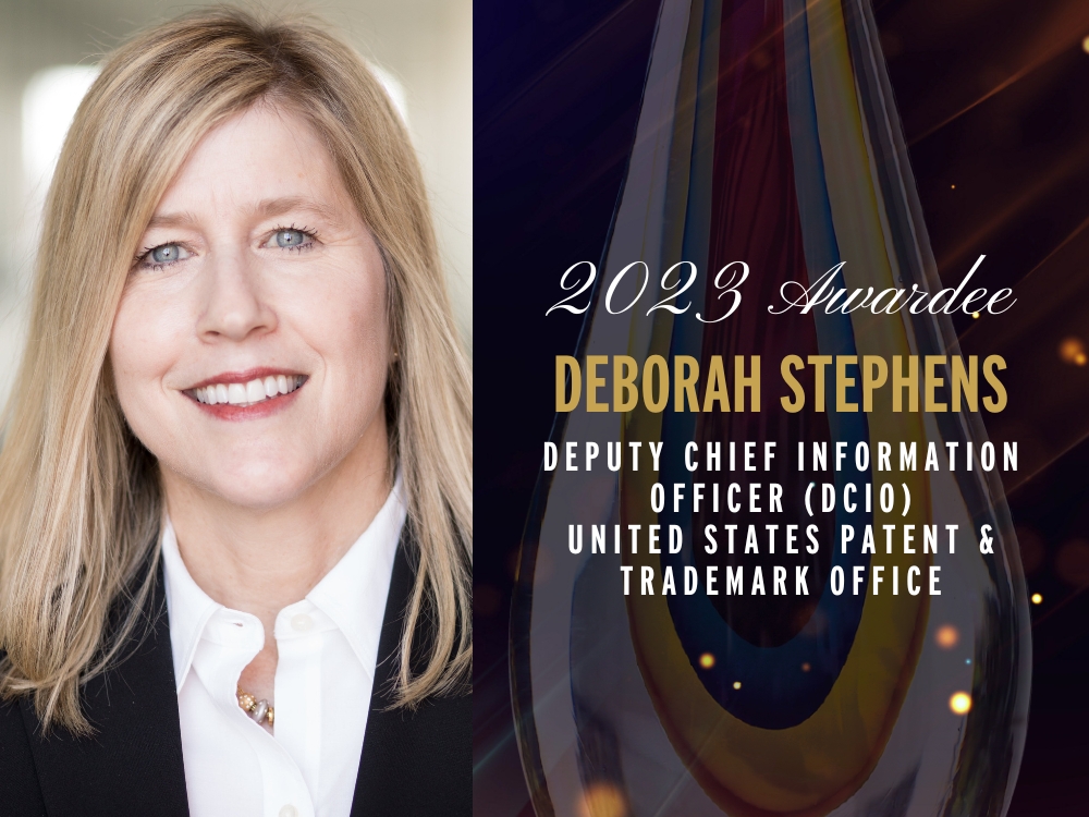 2023 Awardee - Deborah Stephens, Deputy Chief Information Officer United States Patent & Trademark Office