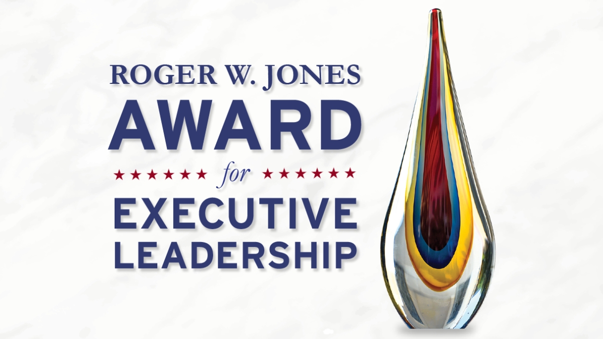 Roger W. Jones Award for Executive Leadership