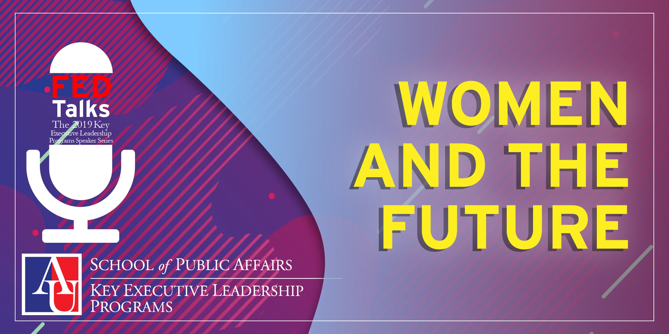 Women and the Future FEDTalks from April 2019