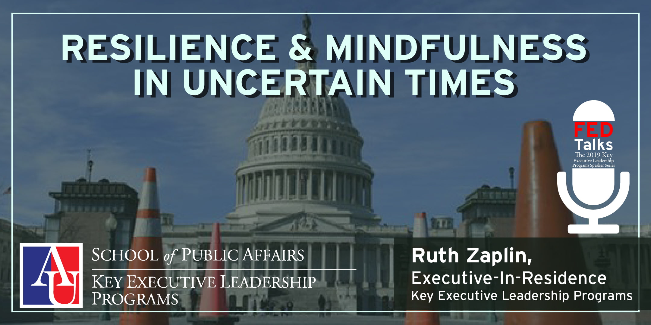 Resilience and Mindfulness in Uncertain Times with Dr. Ruth Zaplin from Feb. 2019
