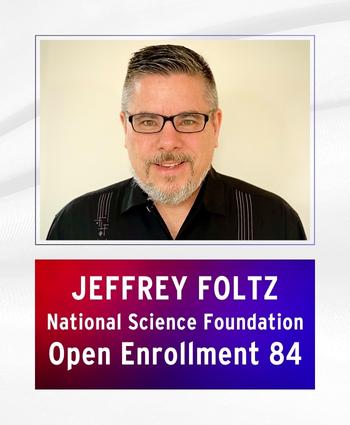 Jeffrey Foltz National Science Foundation Open Enrollment 84