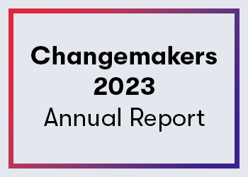 Changemakers 2023 Annual Report
