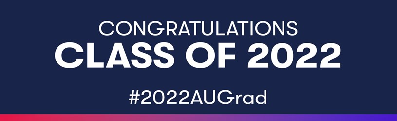 Congratulations Class of 2022 #2022AUGrad
