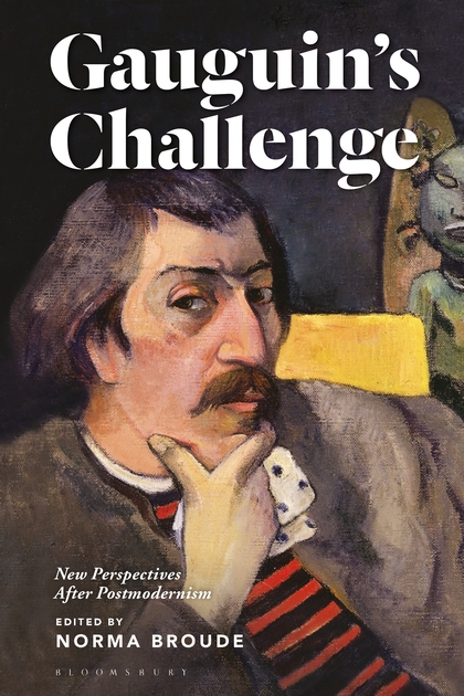 Cover image of Gauguin's Challenge: New Perspectives After Postmodernism, edited by Norma Broude