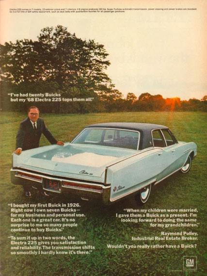 Vintage advertisement for Buick. "I've had 20 Buicks but my 1968 Electra 225 tops them all," says Raymond Polley.