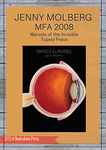 Jenny Molberg MFA 08, Marvels of the Invisible, Tupelo Press