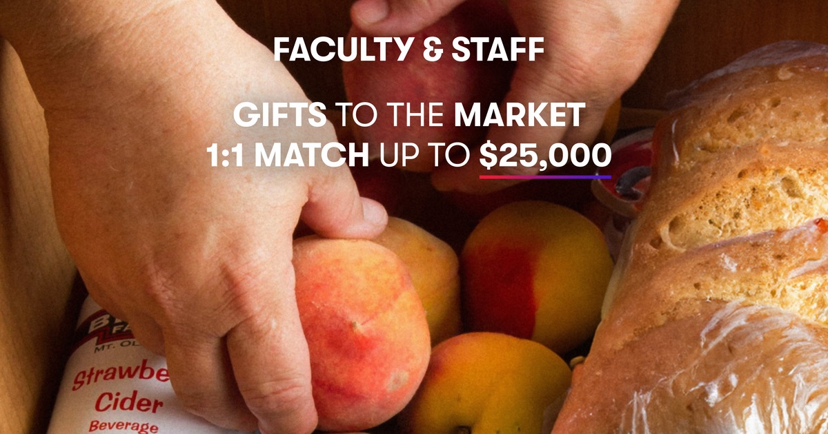 A box of grocery items with text "Faculty & Staff Gifts to the Market 1:1 Match to the Market."