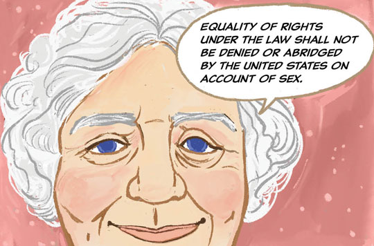 Alice: â€œEquality of rights under the law shall not be denied or abridged by the United States on account of sex.â€�