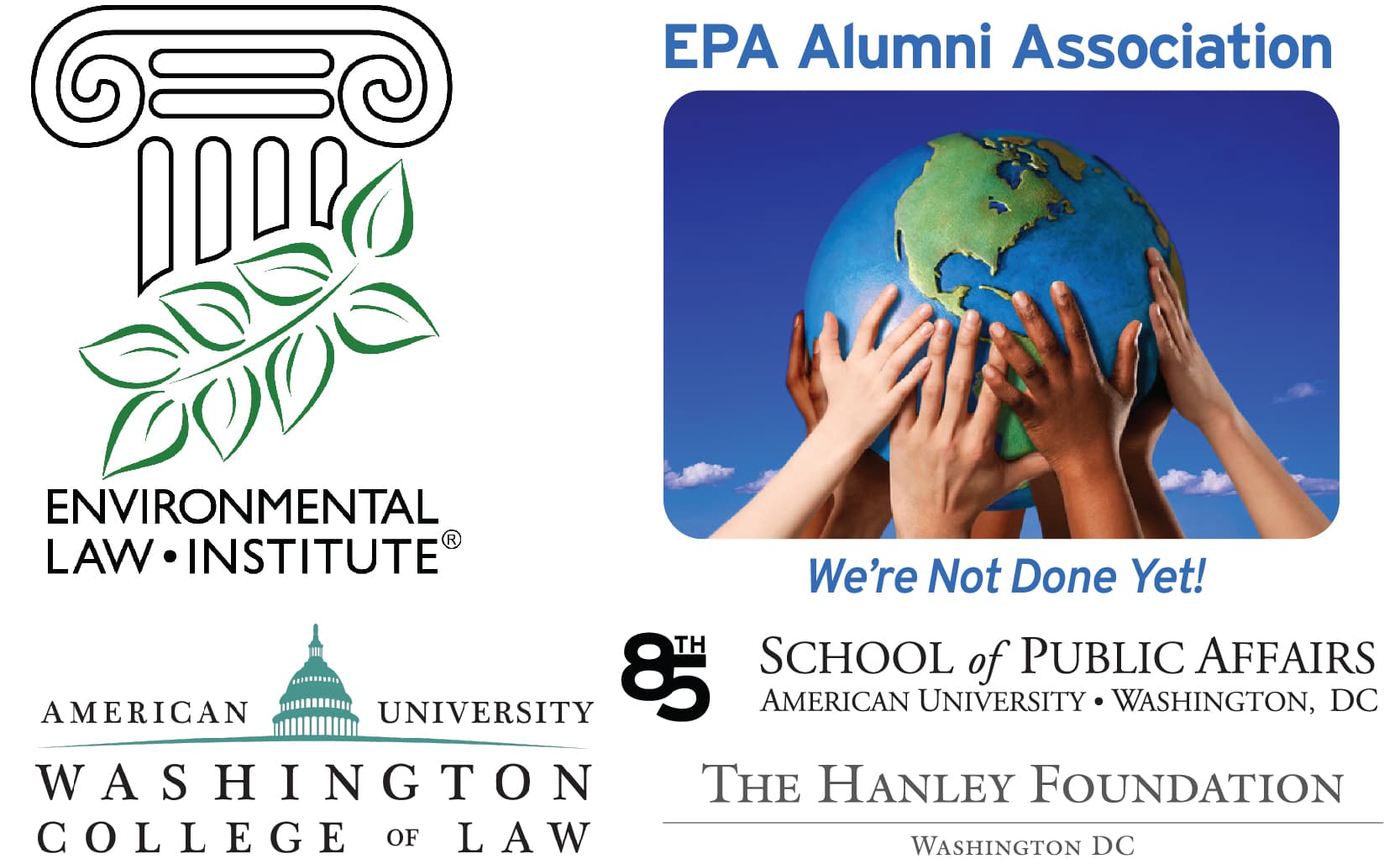 Environmental Law Institute. Washington College of Law. EPA Alumni Association. School of Public Affairs. The Hanley Foundation.