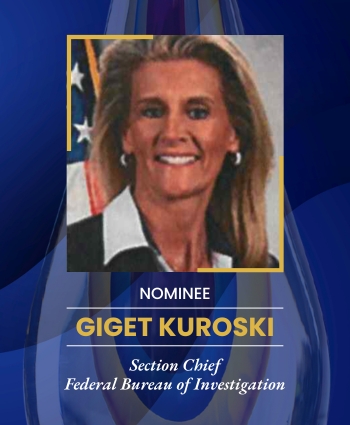 Giget Kuroski, Section Chief Federal Bureau of Investigation
