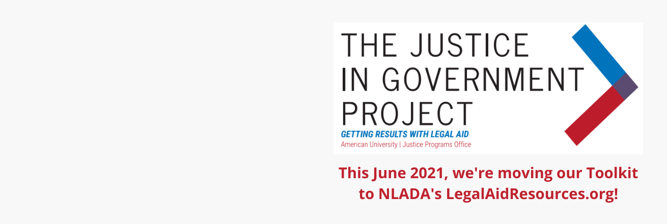 The Justice in Government Project We're Moving to NLADA's Legal Aid Resources in June 2021