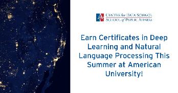 Earn Certificates in Deep Learning and Natural Language Processing This Summer at American University!